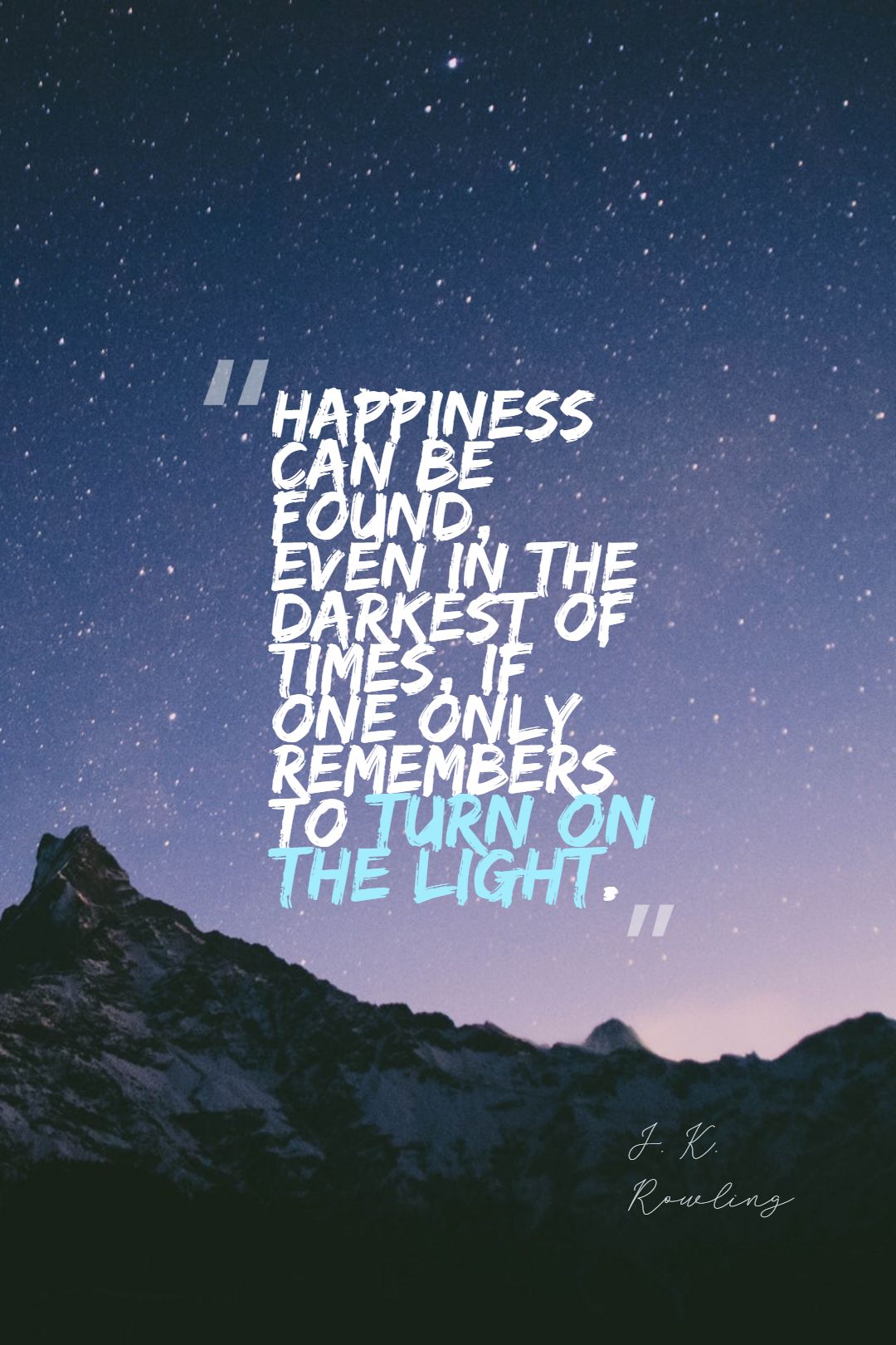 J K Rowling s Quote About Happiness Happiness Can Be Found Even 