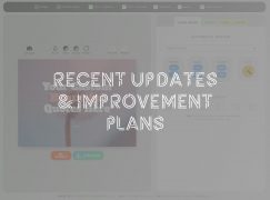 Latest updates and Our future improvement plans