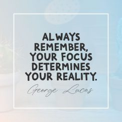 Always remember, your focus determines your reality. -Qu…