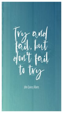 Quotes from John Quincy Adams about try and fail