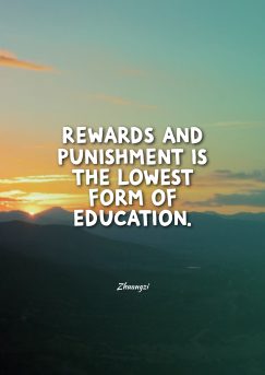 Zhuangzi ‘s quote. Rewards and punishment is the…